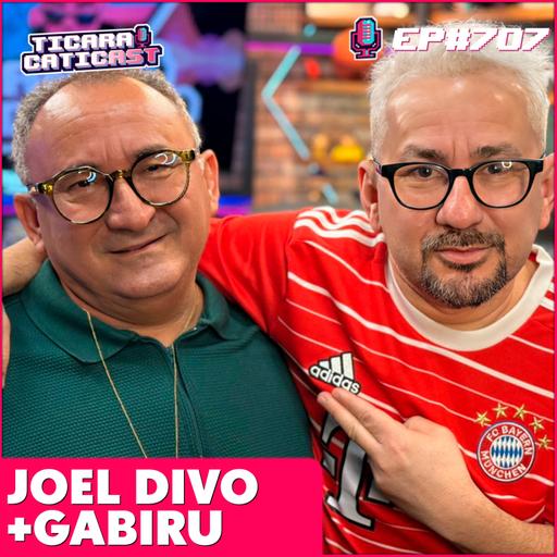 EP 707 - JOEL DIVO + GABIRU