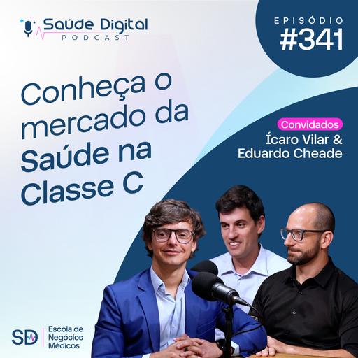 SD341 - Conheça o Mercado da Saúde na Classe C
