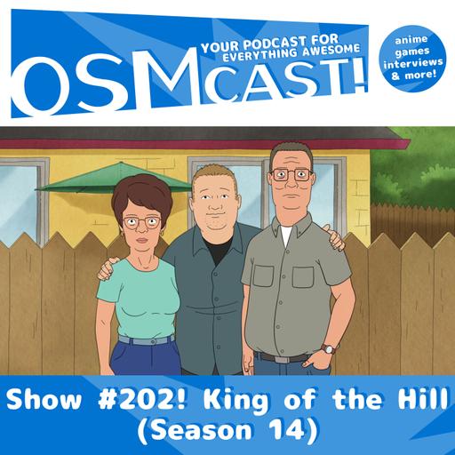 OSM:cast! Show #202: King of the Hill (Season 14)