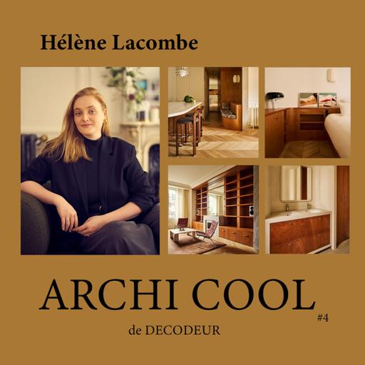ARCHI COOL : Hélène Lacombe et la rénovation d'un appartement parisien