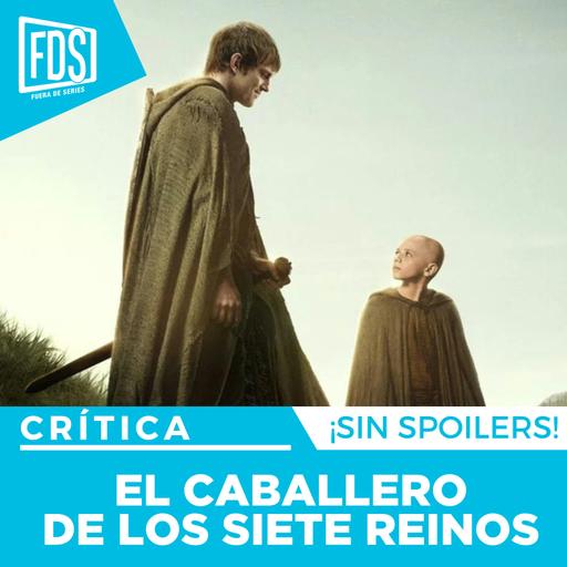 Crítica de 'El Caballero de los Siete Reinos'| SIN SPOILERS | HBO Max