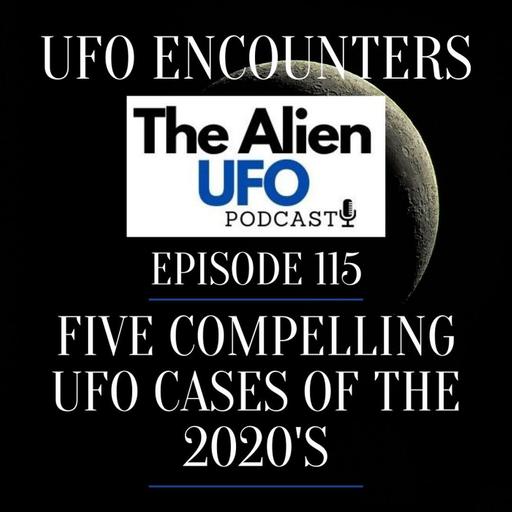 5 Compelling UFO Cases Of The 2020's