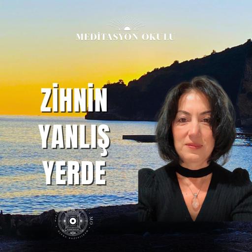 Haftanın Kılavuzu | Zihin Yanlış Yerde