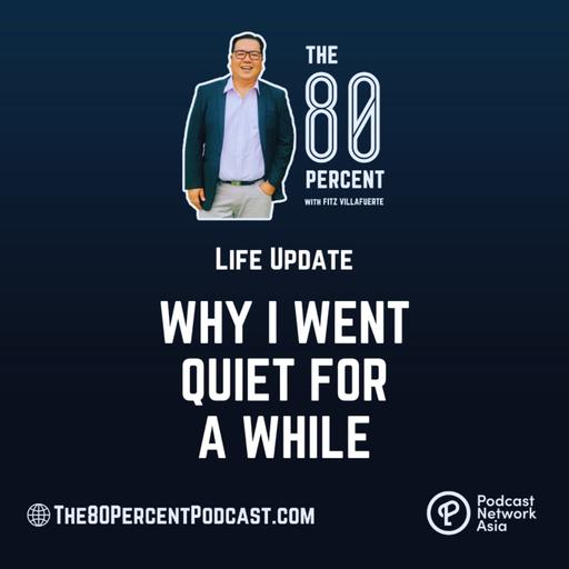 Why I Went Quiet for a While