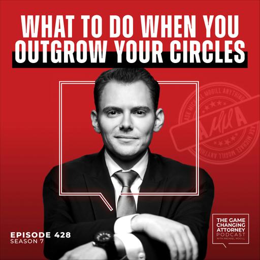 428. AMMA — What To Do When You Outgrow Your Circles
