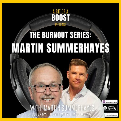 Burnout Series: Martin Summerhayes