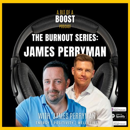 Burnout Series: James Perryman