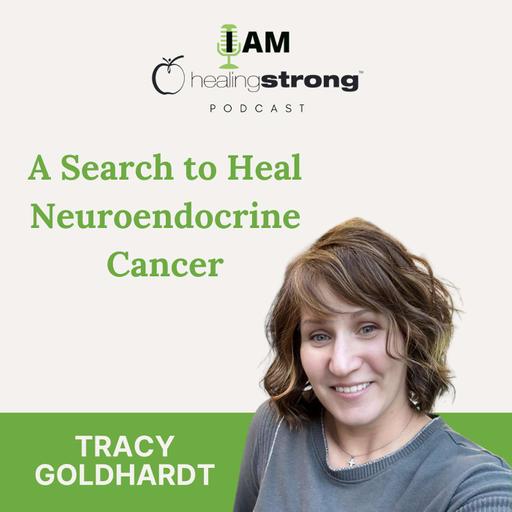 118: A Search to Heal Neuroendocrine Cancer | Tracy Goldhardt
