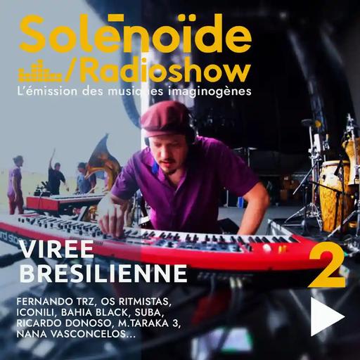 Solénoïde - Virée Brésilienne 02 - 05.01.2026