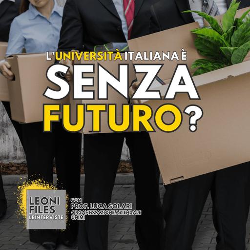 Università senza futuro? Il sistema fra compromessi e riforme impossibili. Con Luca Solari (Unimi)