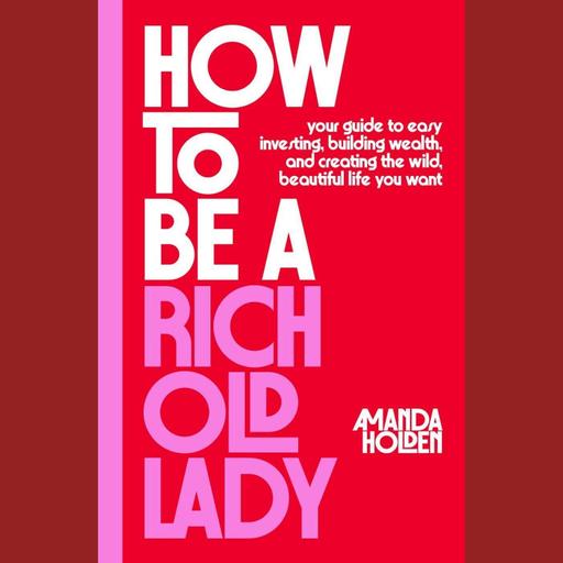 'How to be a Rich Old Lady,' Part 2!