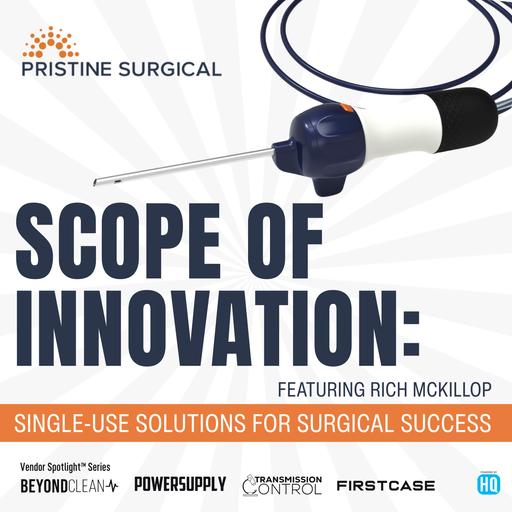 Scope of Innovation: Single-Use Solutions for Surgical Success