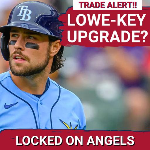 TRADE ALERT: Angels Acquire Josh Lowe in BOLD Move to Upgrade the Outfield | Another RISKY Player?