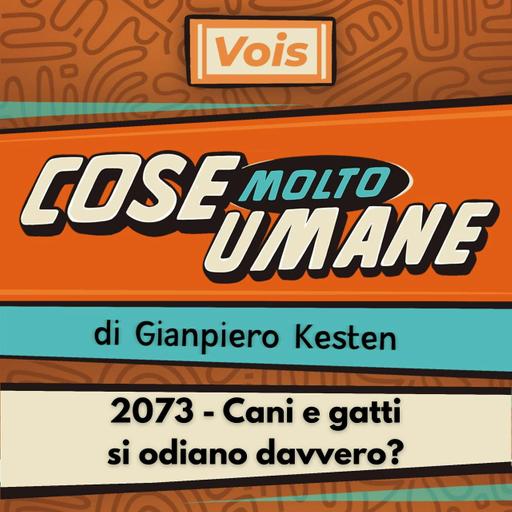 2073 - Cani e gatti si odiano davvero?