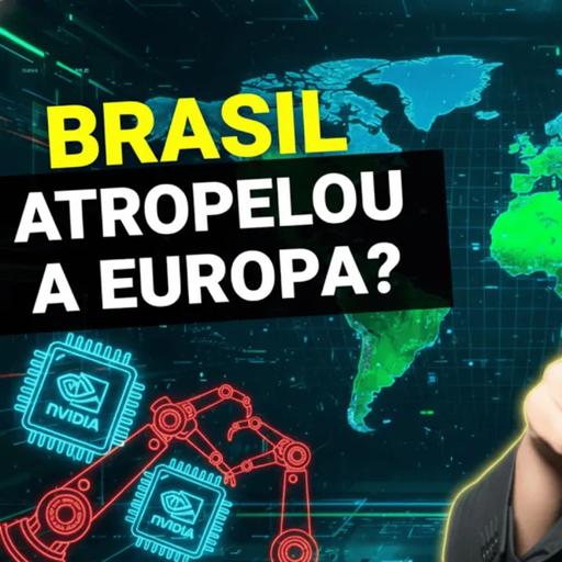 Por que o BRASIL está dando um banho na Europa? Inteligência Artificial em 2026.
