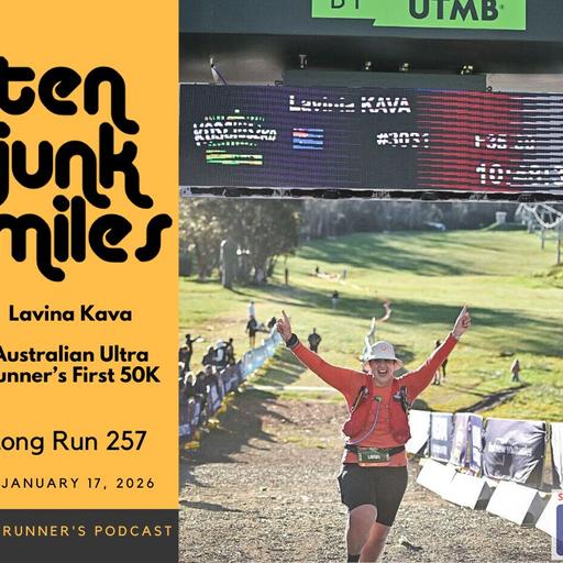 Long Run 257 - Lavinia Kava - Australian ultra runner's first 50K