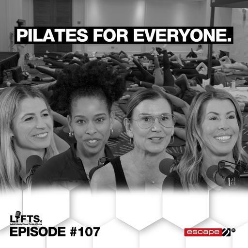 LIFTS Episode 107 - Los Angeles Pilates Journal Expo 2026 Part 1 of 2: Inclusivity, Innovation & What Comes Next