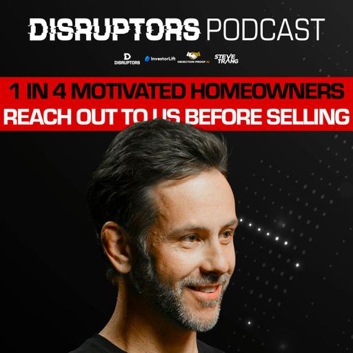 1 In 4 Motivated Homeowners Reach Out To Us Before Selling