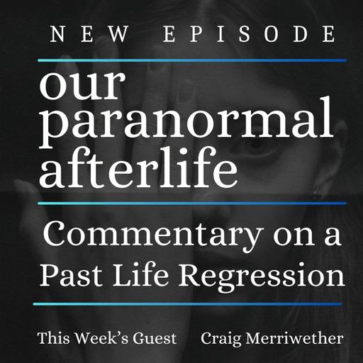 Commentary on a Past Life Regression