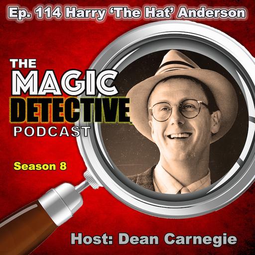 Ep 114 Harry 'The Hat' Anderson