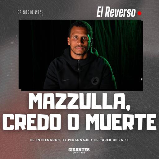 Cap. 293 (Mazzulla, credo o muerte)