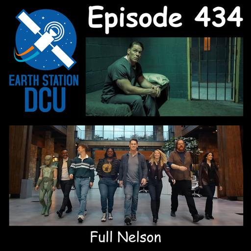 The Earth Station DCU Episode 434 – Full Nelson