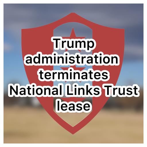 94. Rick Maese on the termination of the National Links Trust lease