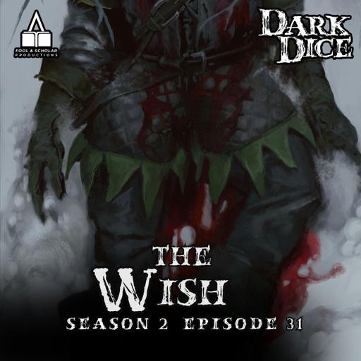 Season 2 | Ep. 31 | The Wish