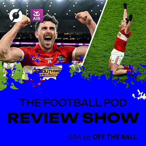 The Football Pod: Dingle’s incredible All-Ireland final tussle with St. Brigid’s, 2026 National Football Leagues preview