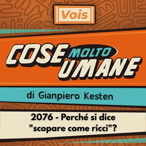 2076 - Perché si dice "scopare come ricci"?