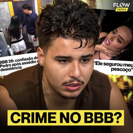 POLÊMICA NO BBB, TRUMP QUER A GROENLÂNDIA e A MARCHA DE NIKOLAS FERREIRA - Flow News #028