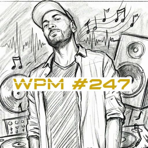 Episode 247: Rodge - WPM (Weekend Power Mix) # 247