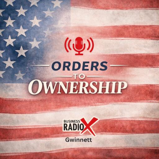 Episode 1: Orders to Ownership, a podcast celebrating our nations veterans