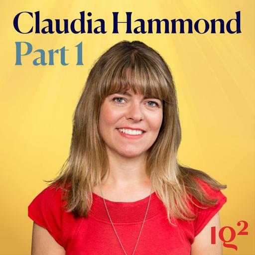 How To Take the Pressure Off and Live Well, with Claudia Hammond (Part One)