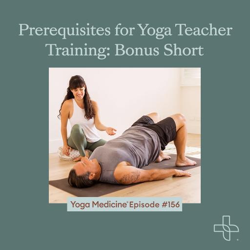 Prerequisites for Yoga Teacher Training: Bonus Short