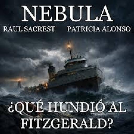 Nebula T02x17: ¿Qué hundió al Fitzgerald?