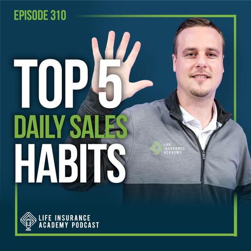 Selling Life Insurance: 5 Non-Negotiable Habits for Consistent Income