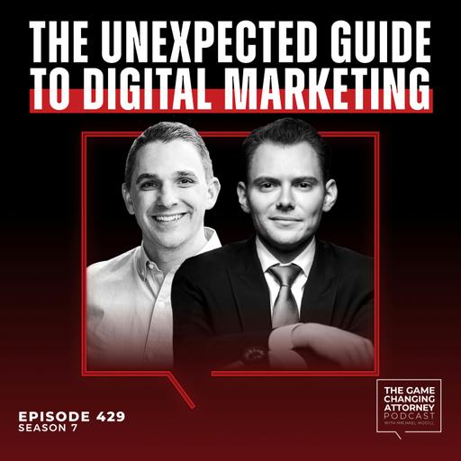 429. The Unexpected Guide to Digital Marketing with Ryan Deiss [Encore Edition]