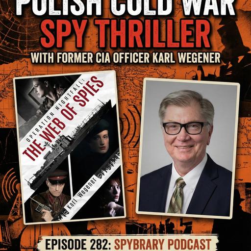 Polish Cold War Spy Thriller with Former CIA Analyst Karl Wegener