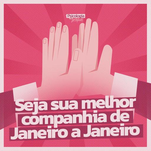 #258 - Seja a sua melhor companhia de janeiro a janeiro