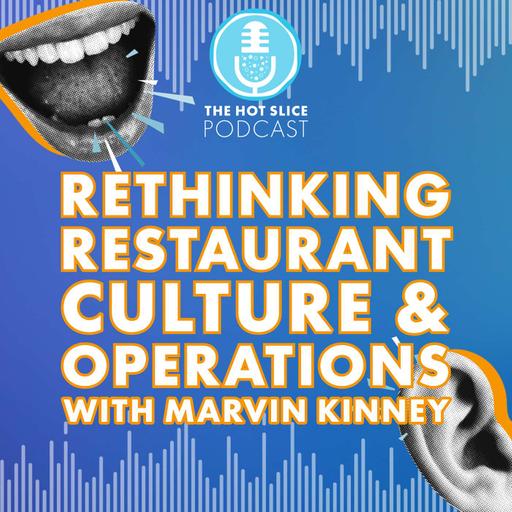 295. Rethinking Restaurant Culture & Operations With Marvin Kinney