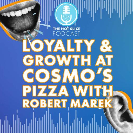 294. Loyalty & Growth at Cosmo’s Pizza with Robert Marek