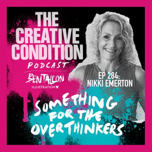 Ep 284: Overthinking, anxiety, the brain and creativity with Nikki Emerton