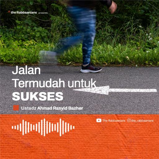 Kajian Rabu Malam - Jalan Termudah Untuk Sukses