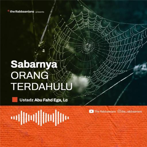 Kajian Rabu Malam - Sabarnya Orang Terdahulu