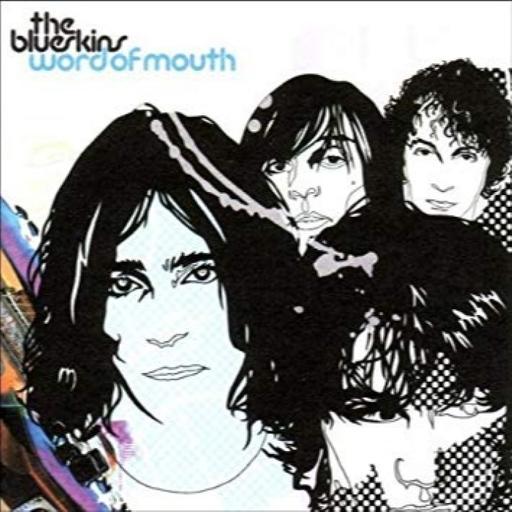 Los Blueskins y su tremendo Word of Mouth (2004)