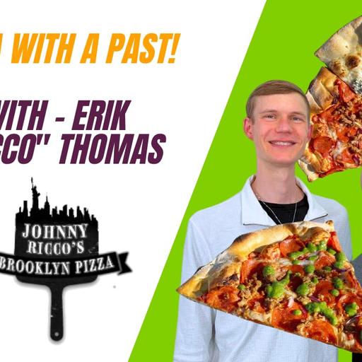 Erik "Ricco" Thomas—Johnny Ricco's Brooklyn Pizza