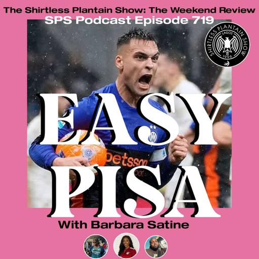 Easy Pisa w/ Barbara Satine | SPS Episode 719
