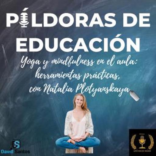 110. Yoga y mindfulness en el aula: herramientas prácticas, con Natalia Plotyanskaya