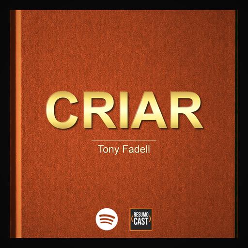 T7 EP35 "Criar" de Tony Fadell